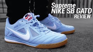 Supreme Nike SB Gato Review \u0026 On Feet 