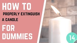 How to properly extinguish a candle for dummies | how to basic #14