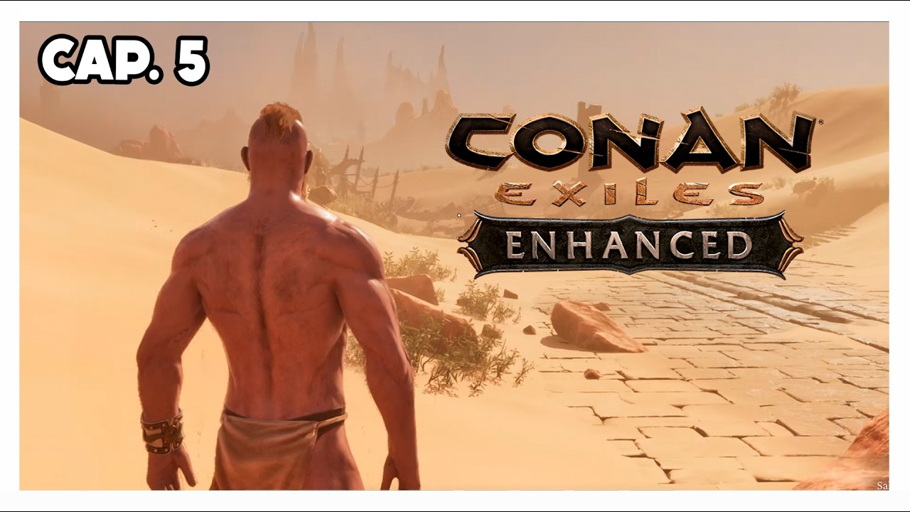 🔥CAP 5: Conan Exiles: Enchanced - Aventuras