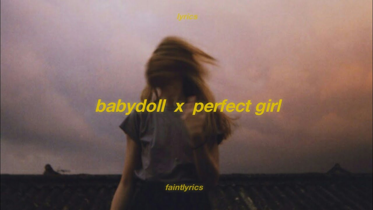 Babydoll the perfect. Babydoll x the perfect girl. The perfect girl обложка. Ari Abdul, Mareux - Babydoll x the perfect girl. Baby Doll текст.