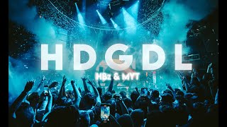 HBz x MYT - HDGDL (Official Video)