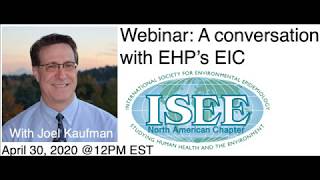 JOEL KAUFMAN - A conversation with EHP's Editor-in-Chief.