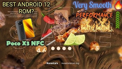 How To Install Nusantara v4.6 Sate on Poco X3 NFC | Android 12.1