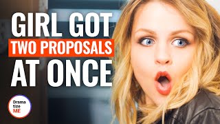 GIRL GOT TWO PROPOSALS AT ONCE | @DramatizeMe