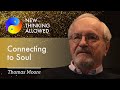 Connecting to Soul with Thomas Moore
