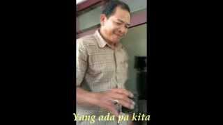 KITA PE SALAH APA KITA PE DOSA APA (KITA PE NASIB) Cover by. Arif Akuba