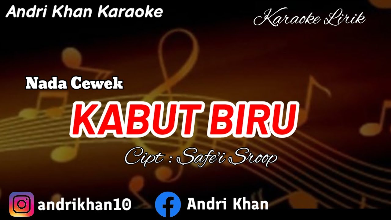 KARAOKE LIRIK ANDRI KHAN VERSI KEYBOARD~KABUT BIRU~(NADA CEWEK) CIPT : SAFE'i SROOP~ARR : ANDRI KHAN