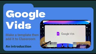 Make a Vid template and add to Google Classroom