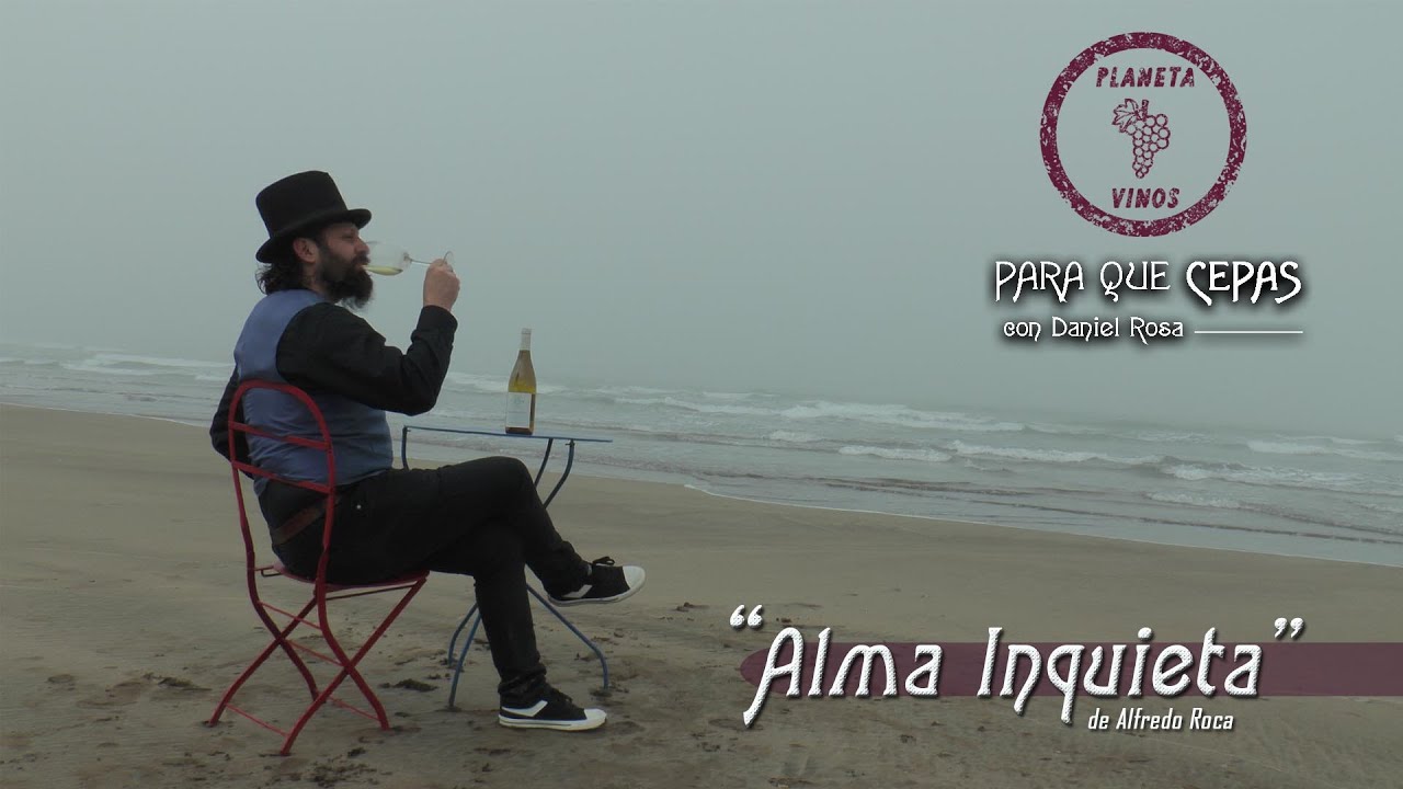 ALMA INQUIETA de Alfredo Roca con Daniel Rosa para Planeta Vinos