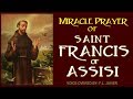 MIRACLE PRAYER OF ST.  FRANCIS OF ASSISI