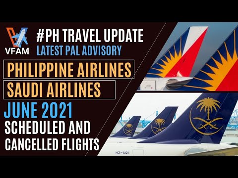 🛑JUNE 2021 CANCELLED AND SCHEDULED FLIGHTS PHILIPPINE AIRLINES AND SAUDIA TO/FROM THE PHILIPPINES