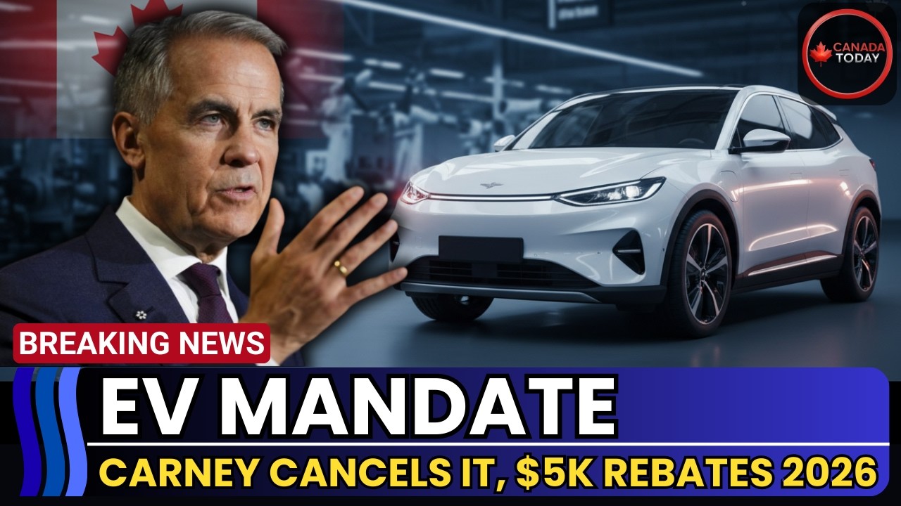 Canada EV Mandate Cancelled | Carney Announces $5K Rebates 2026 | Auto Policy Update
