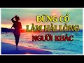 ĐỪNG CỐ LÀM VỪA LÒNG NGƯỜI KHÁC - Thiền Đạo