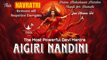 AIGIRI NANDINI with LYRICS | Most POWERFUL NAVRATRI DEVI MANTRA Chanting 1 Hour LONG for INNER PEACE