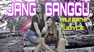 Jang Ganggu - Mala Agatha Ft Joyce (Official Music Video)