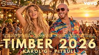 Timber - Karol G ft. Pitbull | Tropical House EDM Festival Remix 2026 🔥 | Sabor Sintético