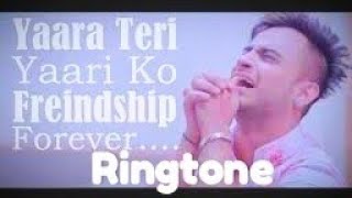 Yara Teri Yari Ko Mp3 Song Download Ringtone