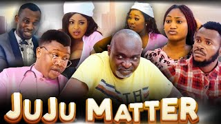 JUJU MATTER | OGA BASSEY | SOKO | ZINNY | MOG | NURSE IN PROGRESS | SUNITA | GONGOLA | EDO BABE 