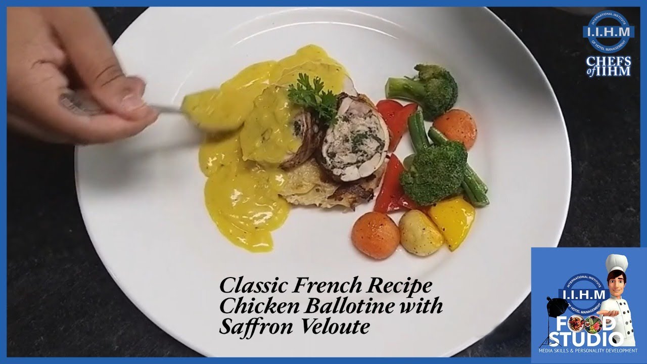 Classic French Recipe Chicken Ballotine with Saffron Veloute | French Cuisine Week | Chefs of IIHM