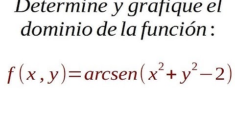 Dominio arcsen x^2+y^2-2