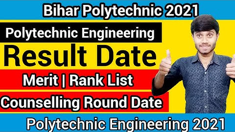 Bihar Polytechnic 2021 : Entrance Exam Result | Counselling Round | Expected Date : Dcece 2021