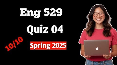 Eng529|Quiz4| Spring 2025|Most Imp MCQ