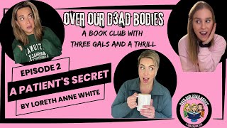 Thriller Book Discussion: The Patient's Secret by Loreth Anne White | 3 Gals Break Down the Mystery!