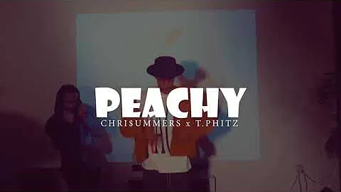 Chris$ummers X T.PHITZ - PEACHY