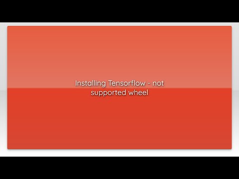 Installing Tensorflow - not supported wheel
