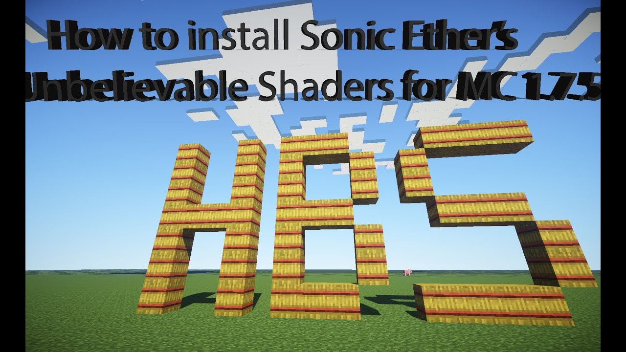 Sonic ether's. Sonic Ether’s Unbelievable Shaders. Minecraft various.