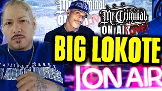 Big Lokote talks his place in Chicano Rap - Mr. Criminal On Air LIVE!