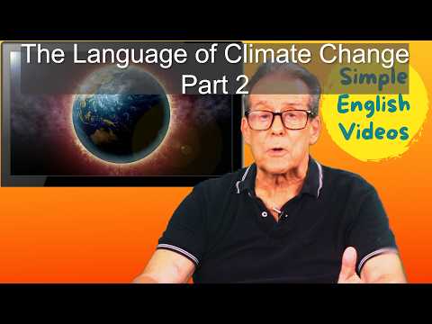 More Climate Change Vocabulary- Part 2 - Our role in slowing Global Warming