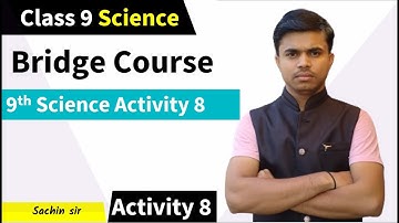 Class 9th Science bridge course activity 8 | bridge course | activity 8 | #bridg_course #activity8