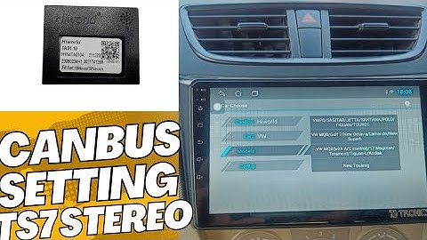 Canbus setting in Android car stereo  Ts7