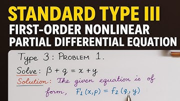 type 3|| problem 1 and 2|| standard types||nonlinear partial differential equations