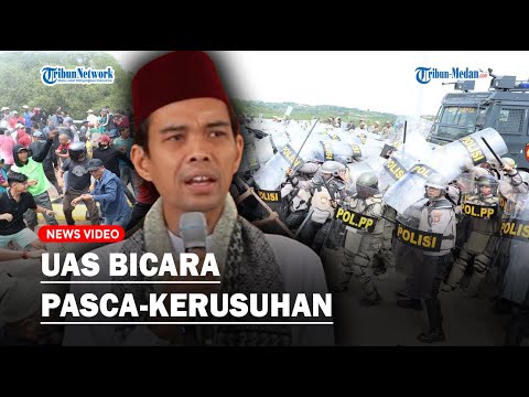 UAS Angkat Bicara Pasca-kerusuhan Berdarah di Pulau Rempang Batam