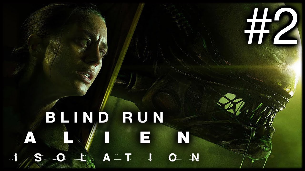 🔴Alien: Isolation - BLIND RUN | #2 [ITA] - YouTube