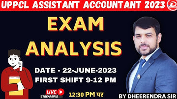 UPPCL ASSISTANT ACCOUNTANT 2022-23 | 22 JUNE 1ST SHIFT | EXAM ANALYSIS | BY DHEERENDRA SIR
