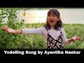 Yodelling song by ayantika naskar  tribute to kishore kumar  made up song ayantika naskar