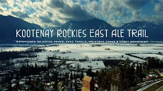 Kootenay Rockies East Ale Trail – Experience Majestic Peaks, Mountain Towns & Craft Breweries