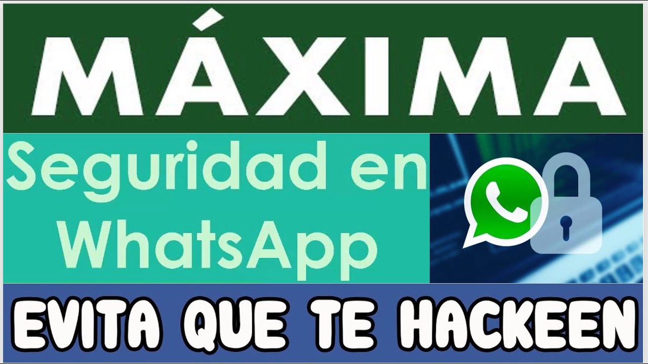 Asi Evita Espien O Roben Whatsapp Como Activar Maxima Seguridad En Tus Chats Youtube