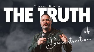 The Truth of Deconstruction | Jubilee Stratford | Trevor Biehn