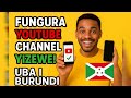 UKO WOFUNGURA YOUTUBE CHANNEL IHEMBA BURUNDI 2025 Youtubetips Ni Gute Wafungura Youtube Channel