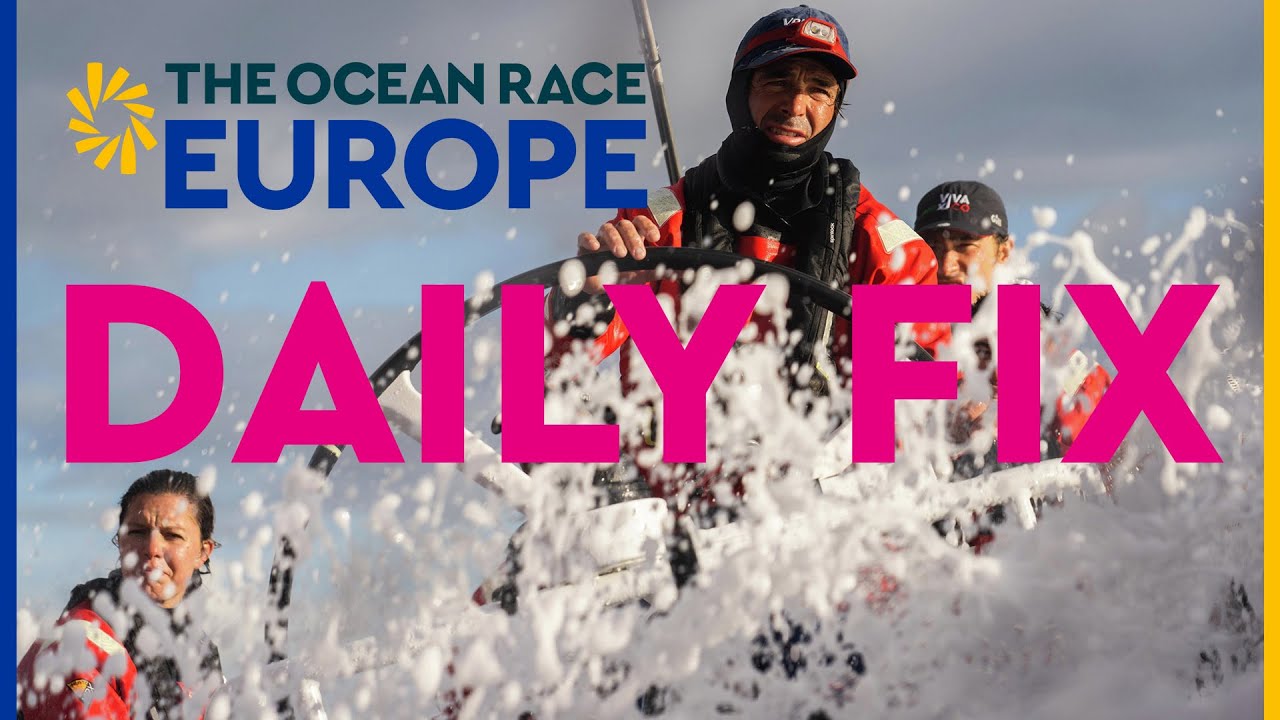 Daily Fix Episode #3 | The Ocean Race Europe