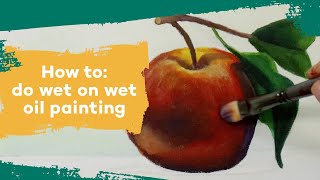 How to: do wet on wet oil painting