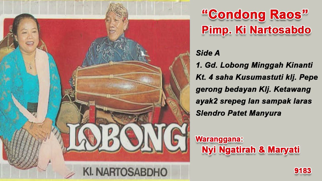 KARAWITAN KLASIK SIDE A. Gd. Lobong minggah Kinanthi Kt. 4. Condong Raos Ki NartoSabdo, Nyi Ngatirah
