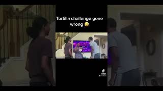 Tortilla Challenge gone wrong 😂