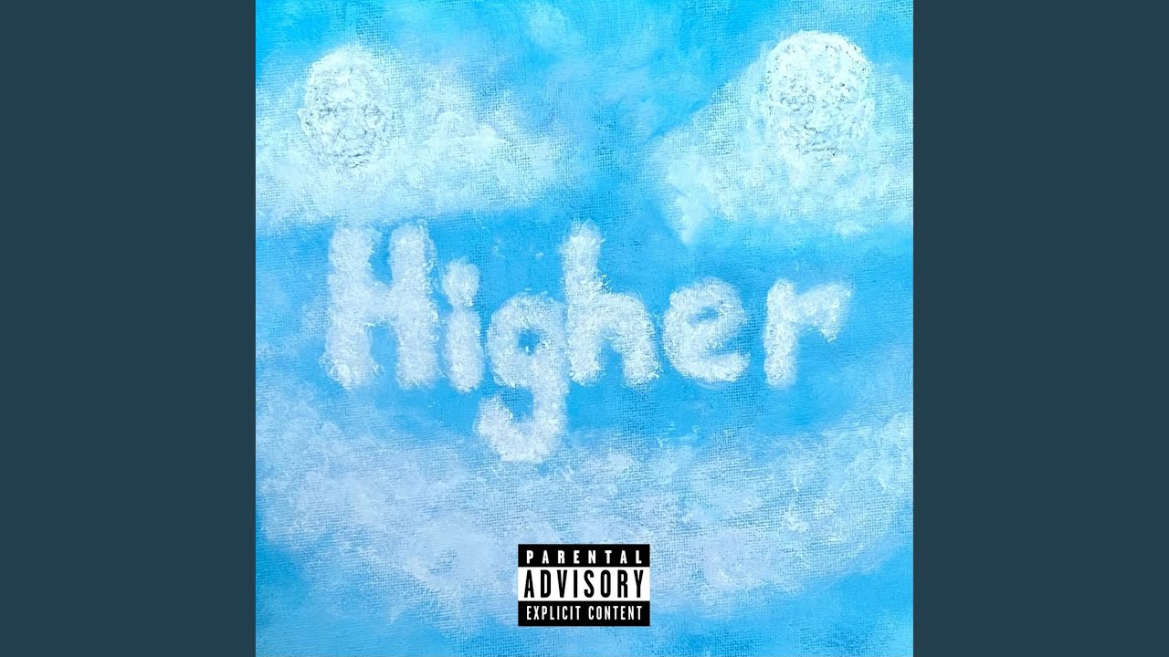 Watch Higher on YouTube Watch Higher on YouTube