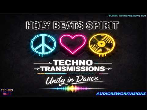 HOLY BEATS SPIRIT | TECHNO TRANSMISSIONS  024 | UNITY IN DANCE