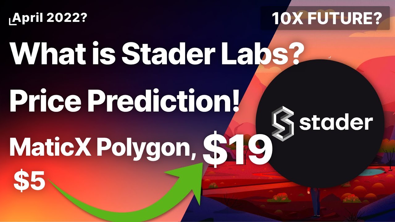 What is Stader Labs? MaticX Polygon, Price Prediction! 10X Future? - YouTube